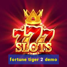 fortune tiger 2 demo